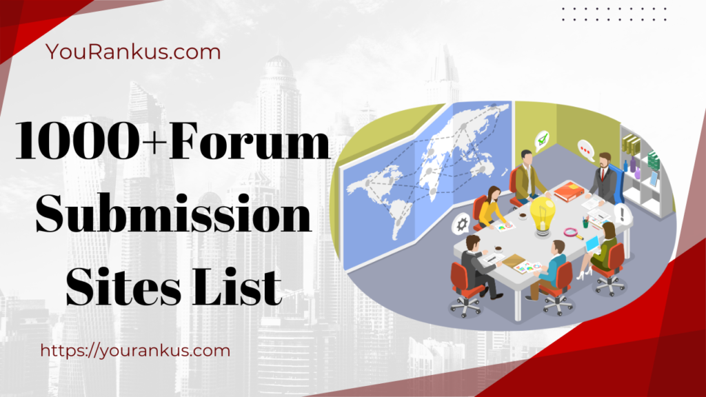 1000+ Forum Submission Sites List