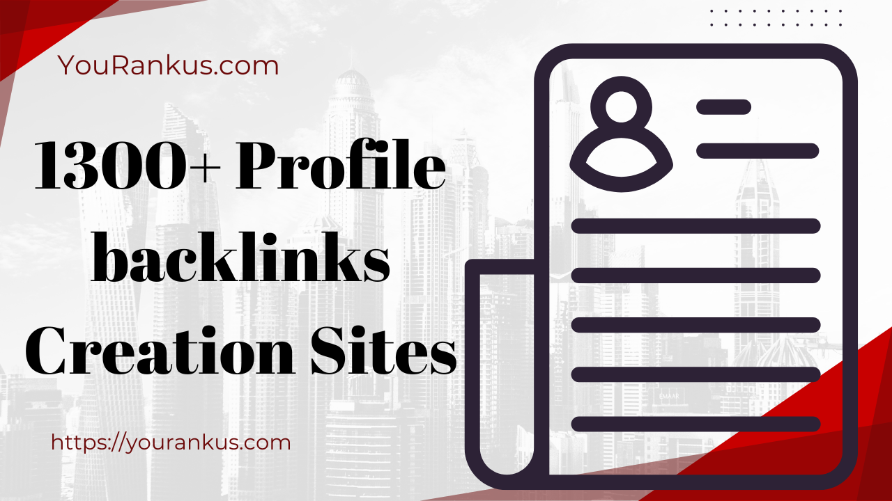 1300+ Profile backlinks Creation Sites