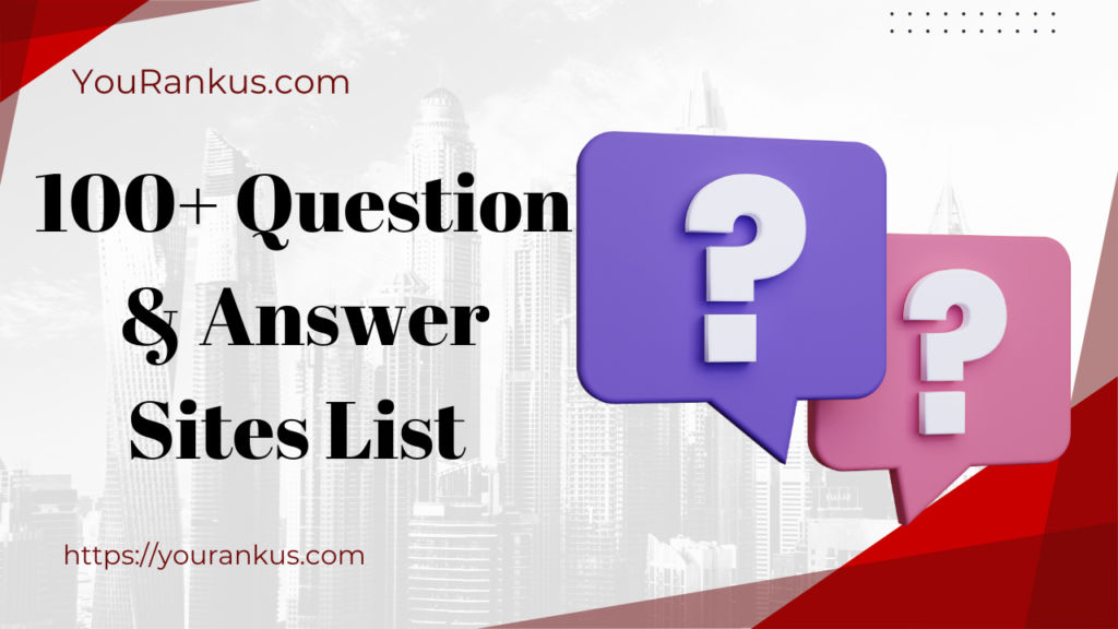 100+ Question & Answer Sites List