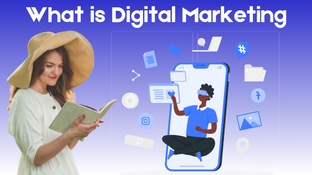 What is Digital Marketing